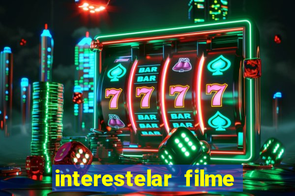 interestelar filme completo dublado telegram interestelar